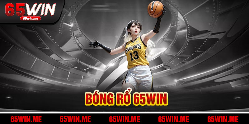 Bóng Rổ 65win