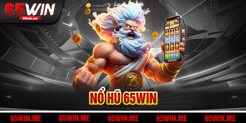 Nổ Hũ 65win