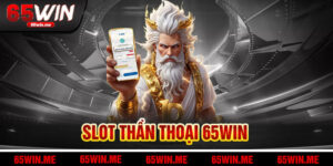 Slot Thần Thoại 65win